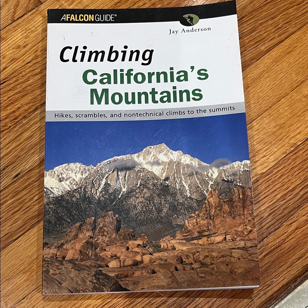Climbing California's Mountains Book and a guide to the San Bern mountains of Ca
